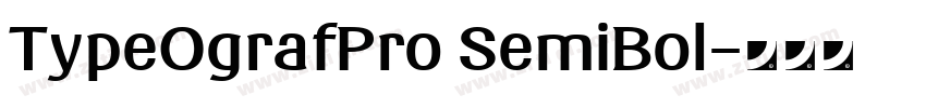 TypeOgrafPro SemiBol字体转换 TypeOgrafPro SemiBol字体转换